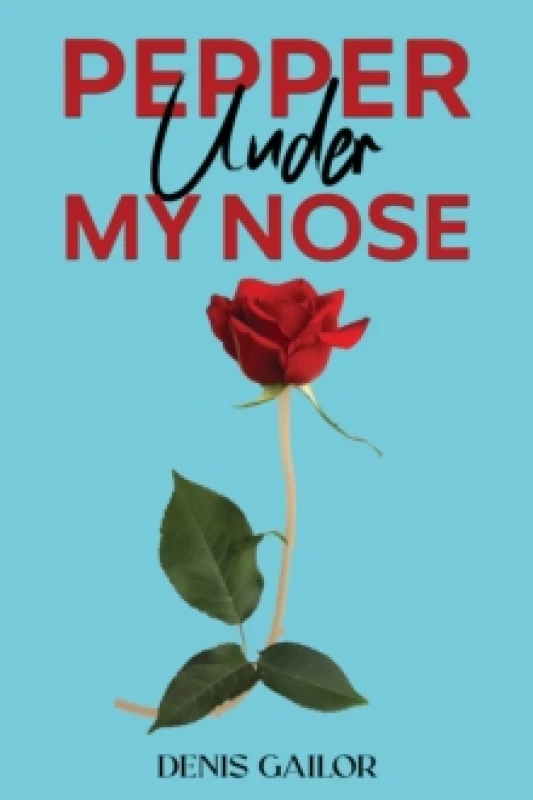 Image of Pepper Under My Nose. Paperback. By Denis Gailor Books