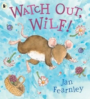 Image of Watch Out Wilf by Jan Fearnley Paperback