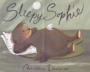 Image of Sleepy Sophie by Christine Davenier Hardback