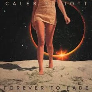 Image of Caleb Elliott &ndash; Forever To Fade Vinyl
