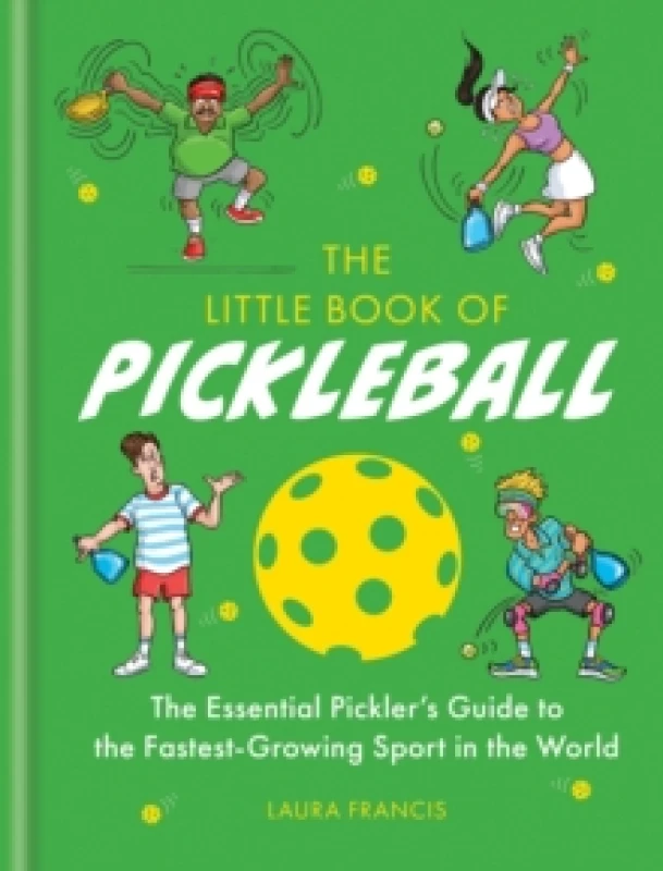 Image of The Little Book of Pickleball : The Essential Picklers Guide to the Fastest-growing Sport in the World Hardback