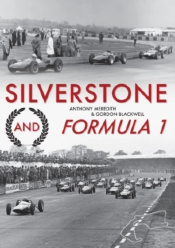 Image of Silverstone and Formula 1 Paperback / softback