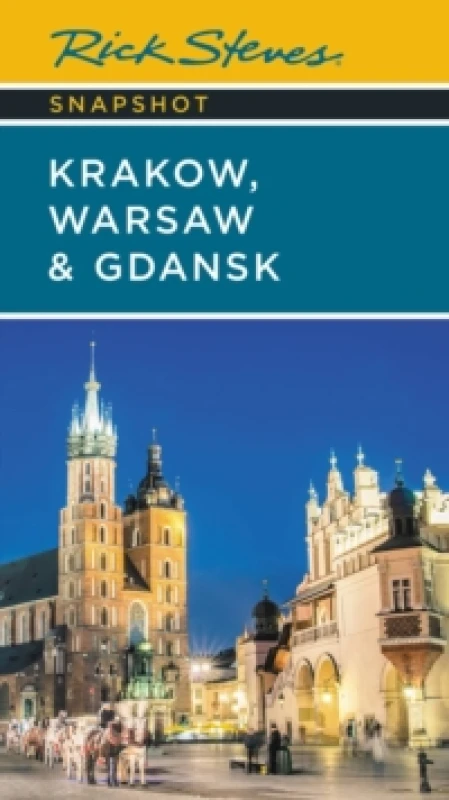 Image of Rick Steves Snapshot Krakow, Warsaw & Gdansk (Seventh Edition) Paperback / softback