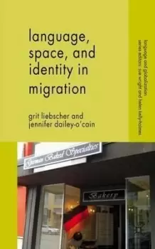 Image of Language, Space and Identity in Migration by G. Liebscher