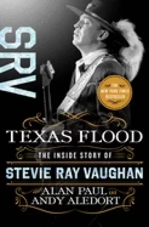 Image of texas flood the inside story of stevie ray vaughan