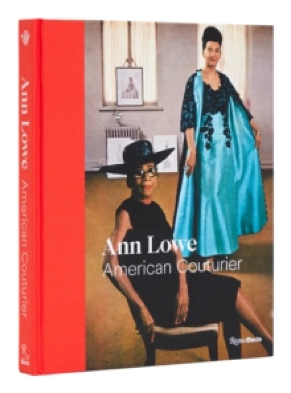 Image of Ann Lowe. Hardback. By Elizabeth Way, Ann Cole Lowe, Henry Francis du Pont Winterthur Museum Books