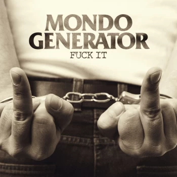 Image of Mondo Generator - Fuck It Vinyl
