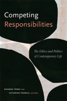 Image of Competing Responsibilities by Susanna Trnka Paperback