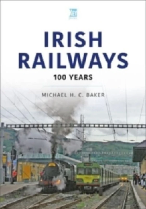 Image of Irish Railways : 100 Years Paperback / softback
