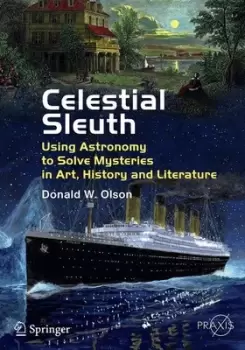 Image of Celestial sleuth by Donald W Olson