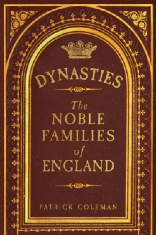 Image of Dynasties : The Noble Families of England Hardback