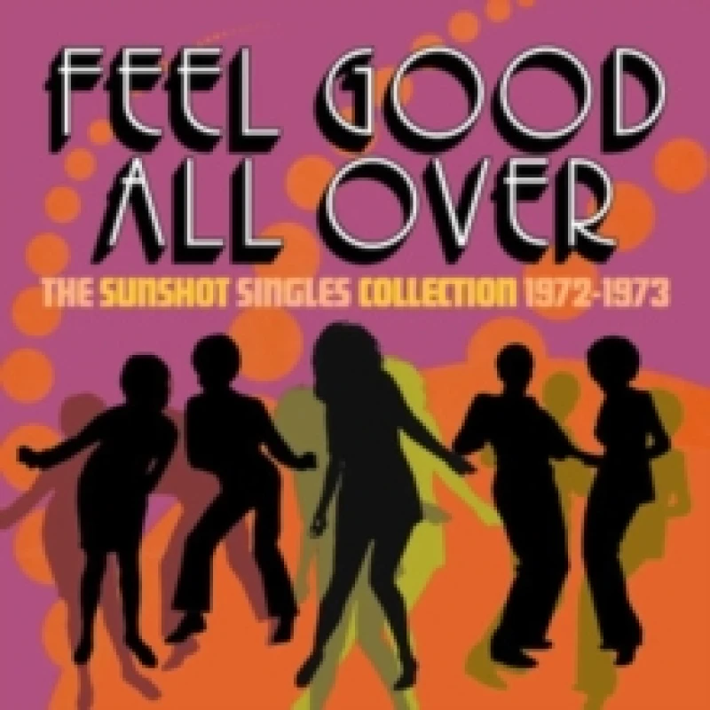 Image of Feel Good All Over: The Sunshot Singles Collection 1972-1973 CD / Box Set