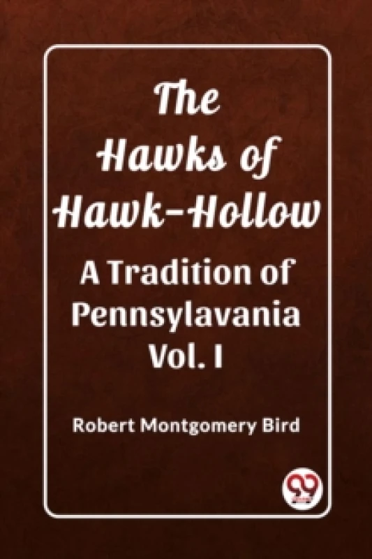 Image of The Hawks of Hawk-HollowA Tradition of Pennsylavania Vol. I (Edition2023) Paperback / softback