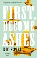 Image of first become ashes