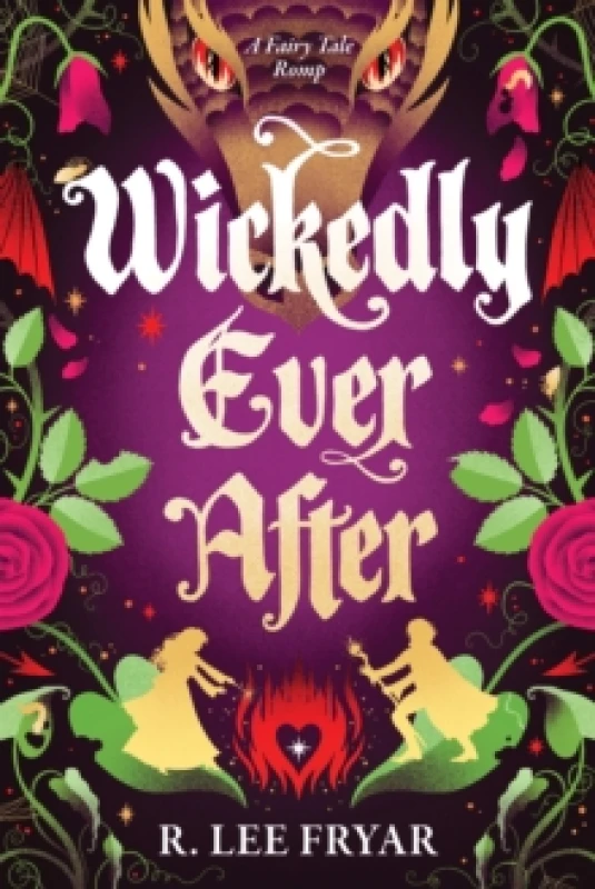 Image of Wickedly Ever After : A Cosy Enemies to Lovers Fantasy Adventure Paperback / softback