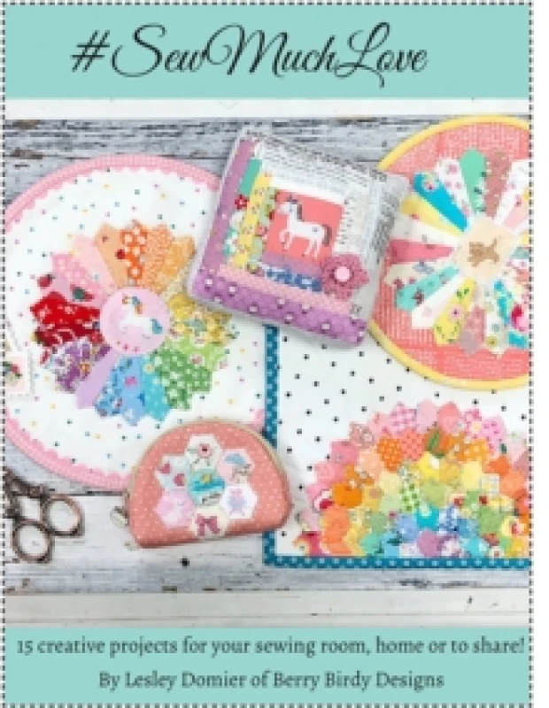 Image of Sew Much Love : Sweet & Stylish Sewing and Quilting Projects to Cherish Paperback / softback