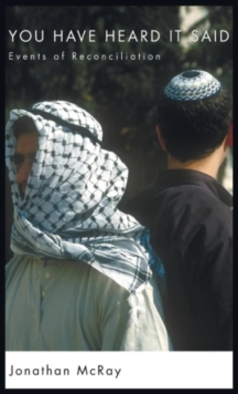 Image of You Have Heard It Said : Events of Reconciliation Hardback