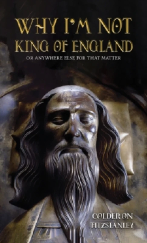 Image of Why I'm Not King of England : Or Anywhere Else for That Matter Paperback / softback