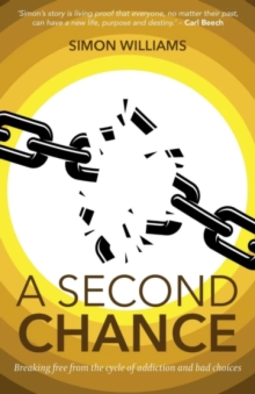 Image of A Second Chance : Breaking Free from the Cycle of Addiction and Bad Choices Paperback / softback