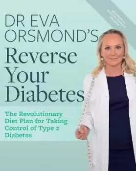 Image of Dr Eva Orsmond's Reverse Your Diabetes by Dr. Eva Orsmond