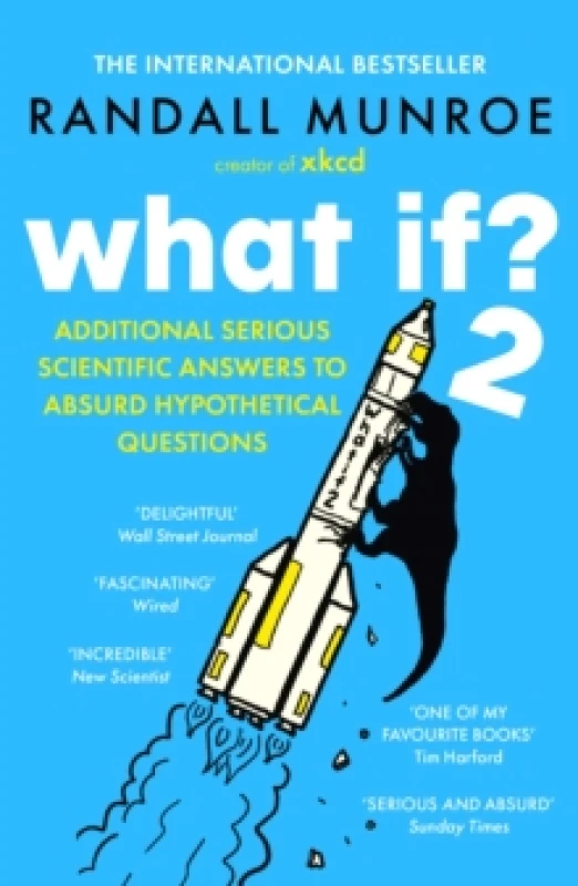 Image of What If?2 : Additional Serious Scientific Answers to Absurd Hypothetical Questions Paperback / softback