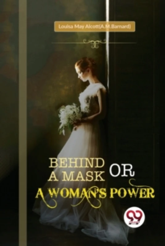 Image of Behind a Mask; or, a Woman's Power Paperback / softback