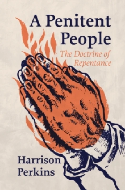 Image of A Penitent People : The Doctrine of Repentance Paperback / softback