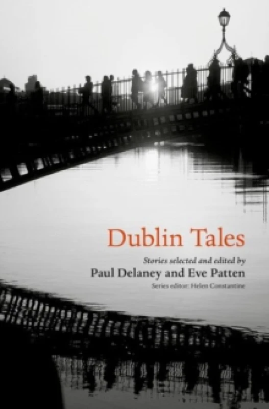 Image of Dublin Tales. Paperback. By Helen Constantine, Eve Patten, Paul Delaney Books