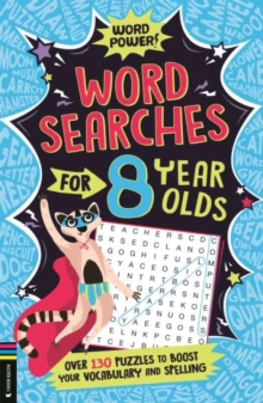 Image of Wordsearches for 8 Year Olds : Over 130 Puzzles to Boost Your Vocabulary and Spelling Paperback / softback