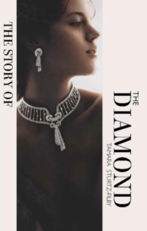 Image of The Story of the Diamond : Timeless. Elegant. Iconic. Hardback