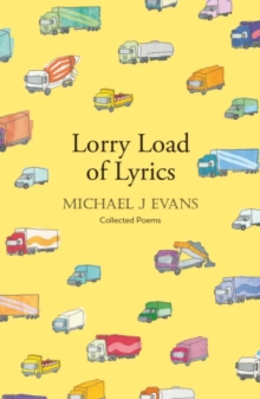 Image of Lorry Load of Lyrics : the brilliant first collection from the lorry driving poet Paperback / softback