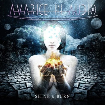 Image of Shine & Burn by Avarice in Audio CD Album