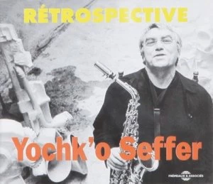 Image of Retrospective 1965-1995 by Yochk'o Seffer CD Album