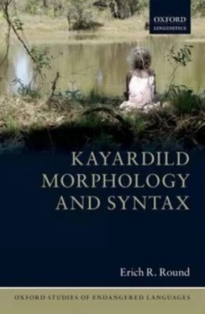 Image of Kayardild Morphology and Syntax by Erich R. Round Hardback