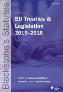 Image of Blackstones Eu Treaties and Legislation 2015-2016 by Nigel Foster Paperback
