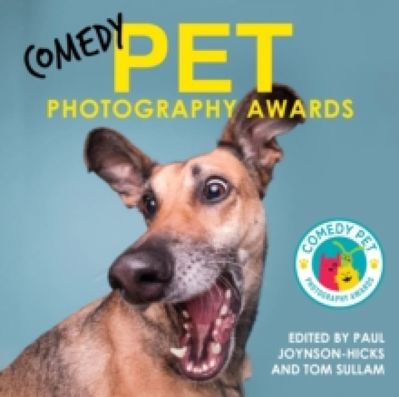 Image of Comedy Pet Photography Awards - The paw-fect Christmas gift for animal lovers everywhere! Hardback
