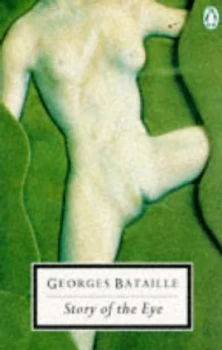 Image of Story of the Eye by Georges Bataille Paperback