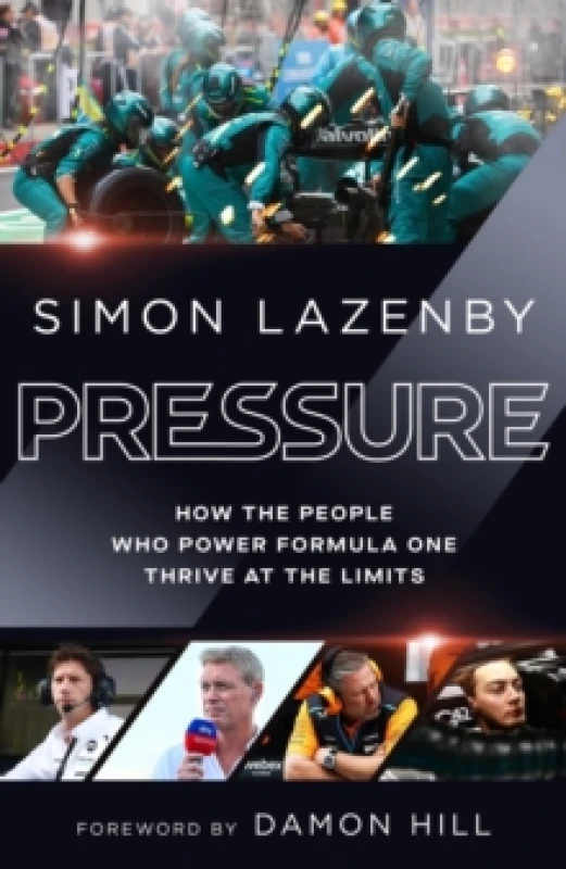 Image of Pressure : How the people who power Formula One thrive at the limits Hardback