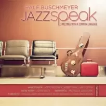 Image of Jazzspeak: 3 Meetings With a Common Language