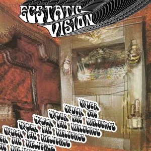 Image of Ecstatic Vision - Under The Influence Vinyl
