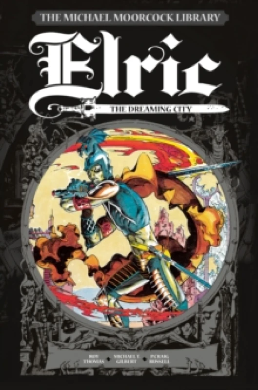 Image of The Michael Moorcock Library Vol. 3: Elric The Dreaming City Hardback
