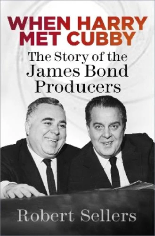 Image of When Harry Met Cubby : The Story of the James Bond Producers Paperback / softback