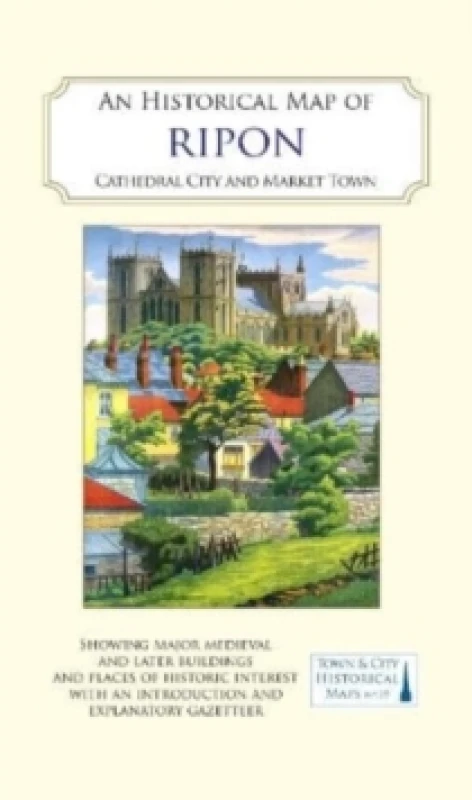 Image of An Historical Map of Ripon : Cathedral City and Market Town Sheet map, folded