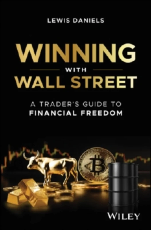 Image of Winning with Wall Street : A Trader's Guide to Financial Freedom Hardback