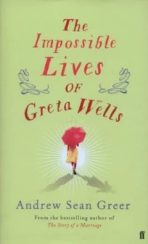 Image of The Impossible Lives of Greta Wells by Andrew Sean Greer Hardback