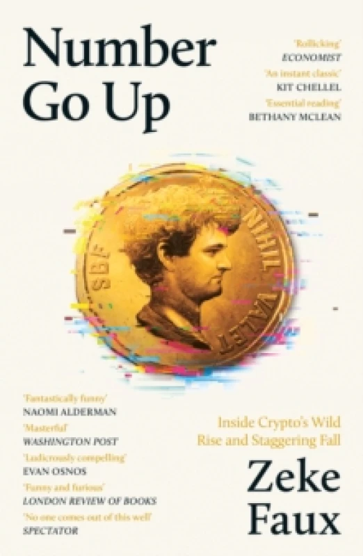 Image of Number Go Up : Inside Cryptos Wild Rise and Staggering Fall Paperback / softback