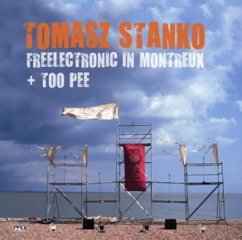 Image of Freelectronic in Montreux & Too Pee by Tomasz Stanko CD Album