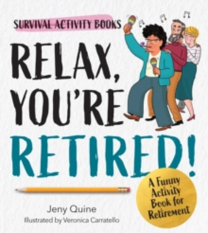 Image of Relax, You're Retired!. Paperback. By Jeny Quine Books