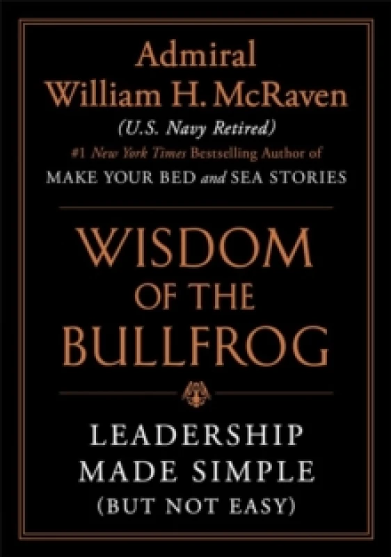 Image of Wisdom of the Bullfrog : Leadership Made Simple (But Not Easy) Hardback