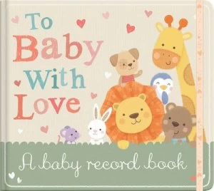 Image of To Baby with Love by Little Tiger Press Hardback